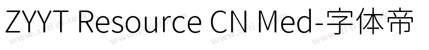 ZYYT Resource CN Med字体转换 ZYYT Resource CN Med字体转换